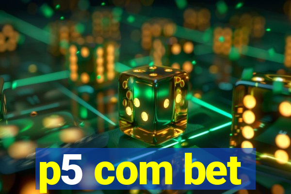p5 com bet